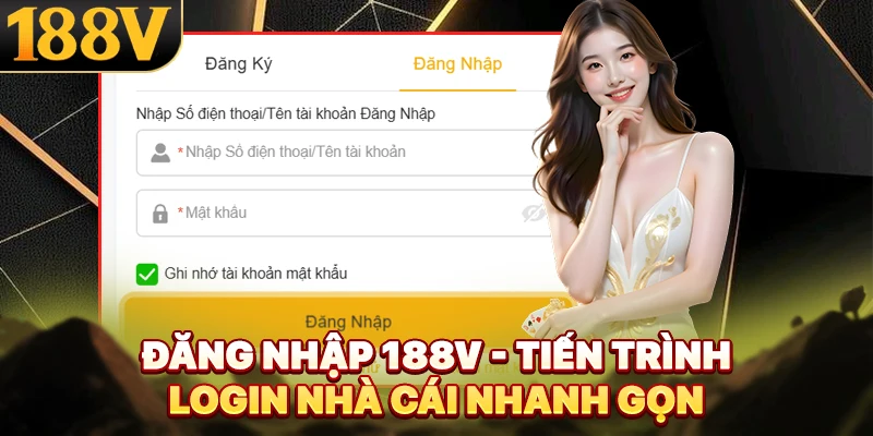 Đăng Nhập 188V - Tiến Trình Login Nhà Cái Nhanh Gọn Lẹ