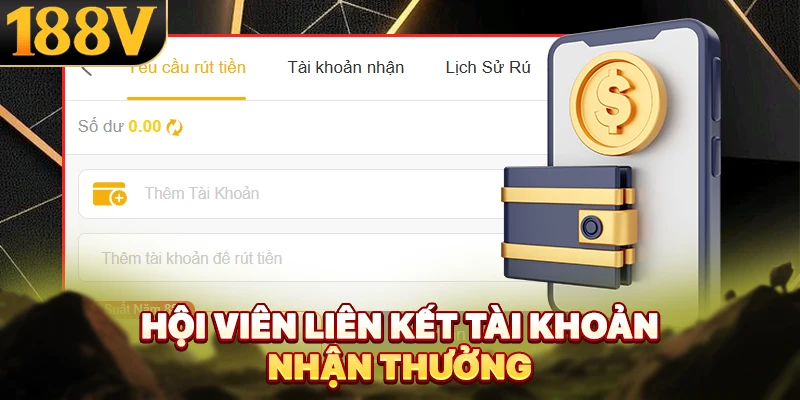 Hội viên liên kết tài khoản nhận thưởng